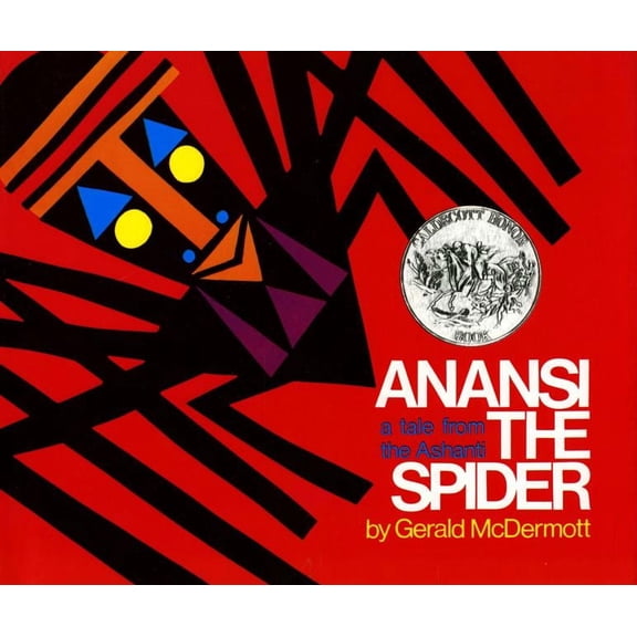 Anansi the Spider: A Tale from the Ashanti (Caldecott Honor Book), (Hardcover)