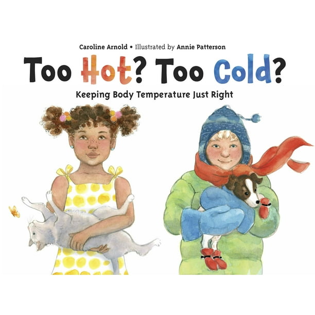 Too Hot? Too Cold? Keeping Body Temperature Just Right (Paperback