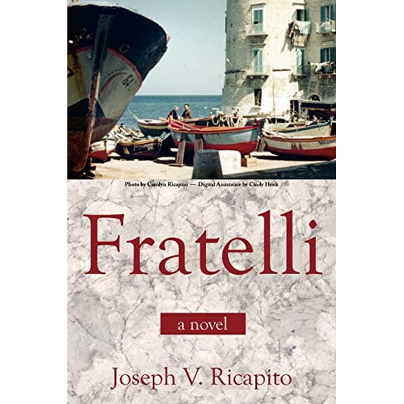 Fratelli, A Novel Paperback 1434303101 9781434303103 Joseph Ricapito