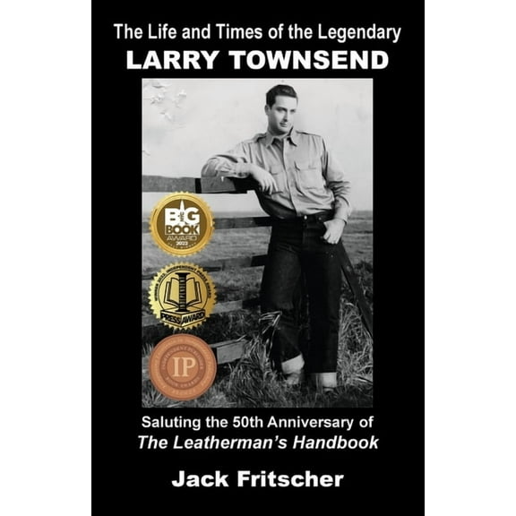 The Life and Times of the Legendary Larry Townsend, (Paperback)