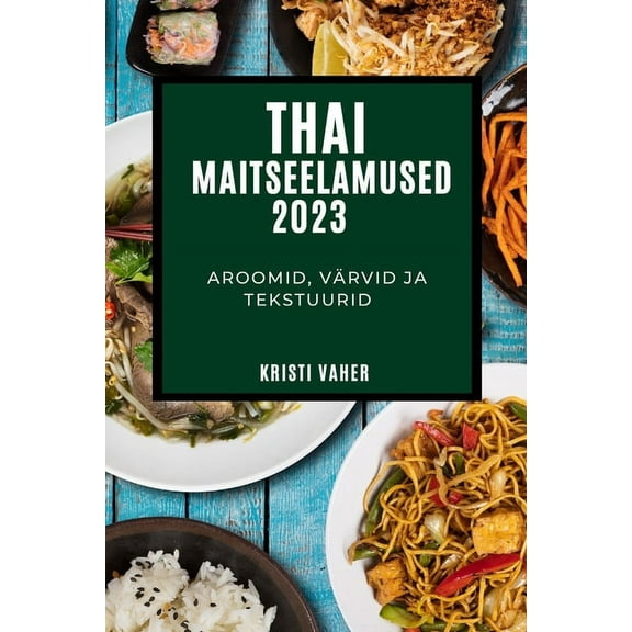 Thai maitseelamused 2023, (Paperback)