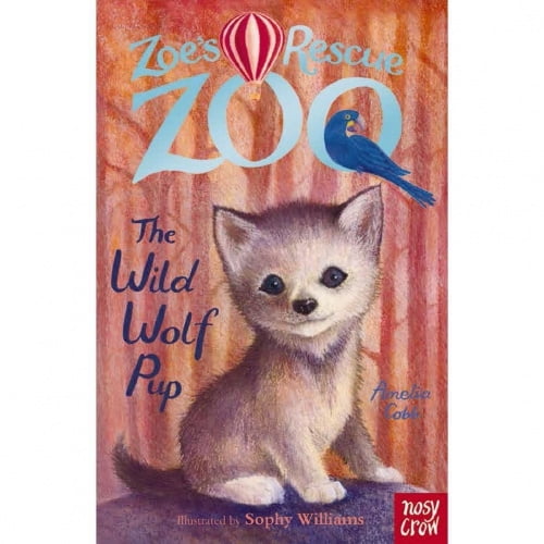 Zoe's Rescue Zoo: The Wild Wolf Pup (Zoe's Rescue Zoo)