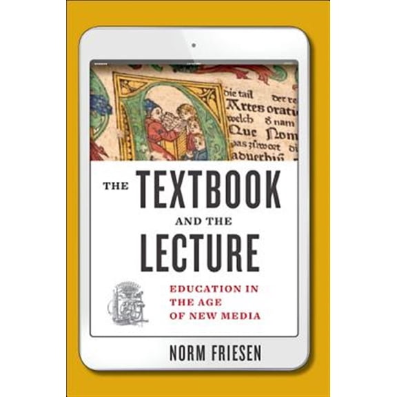 Pre-Owned Tech.Edu: A Hopkins Education and Technology: The Textbook and the Lecture (Hardcover)