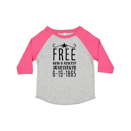 

Inktastic Free- Now and Always- Juneteenth 6-19-1865 Gift Toddler Boy or Toddler Girl T-Shirt