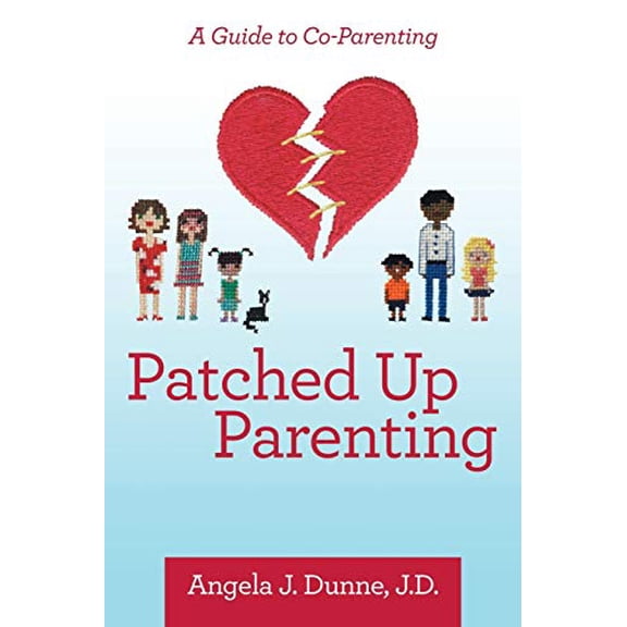 Patched up Parenting: A Guide to Co-Parenting (Paperback)