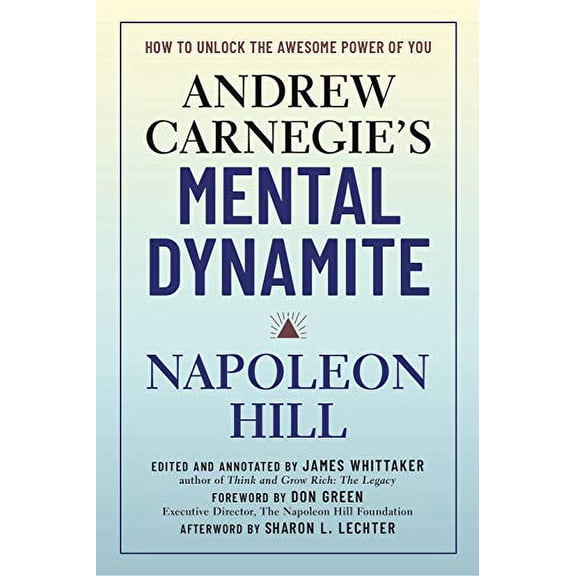 Pre-Owned Andrew Carnegie's Mental Dynamite: How to Unlock the Awesome Power of You (Hardcover) 1454936096 9781454936091