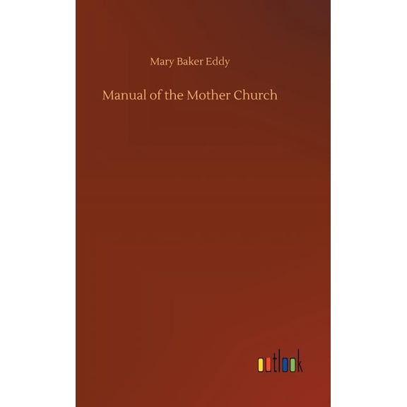 Manual of the Mother Church (Hardcover)