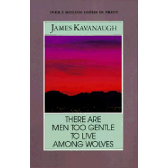 Pre-Owned There Are Men Too Gentle to Live Among Wolves (Paperback) 1878995138 9781878995131