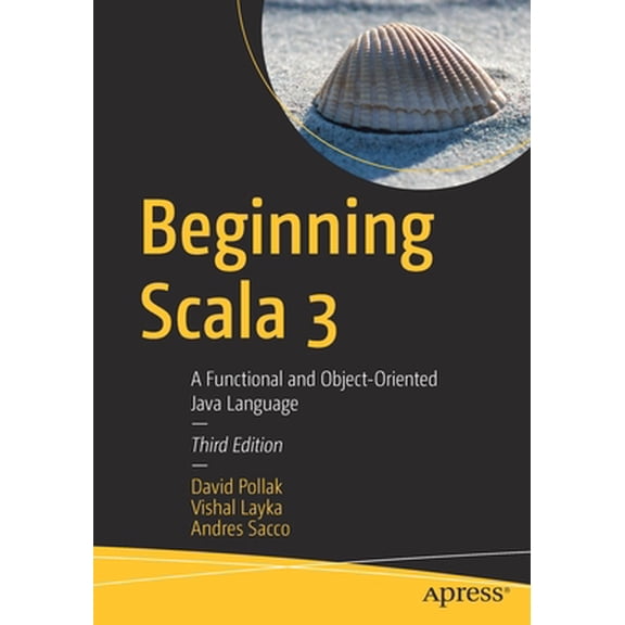 Pre-Owned Beginning Scala 3: A Functional and Object-Oriented Java Language (Paperback) 1484274210 9781484274217