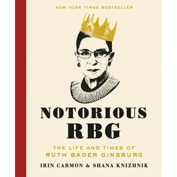 Pre-Owned Notorious RBG: The Life and Times of Ruth Bader Ginsburg (Hardcover) 0062415832 9780062415837