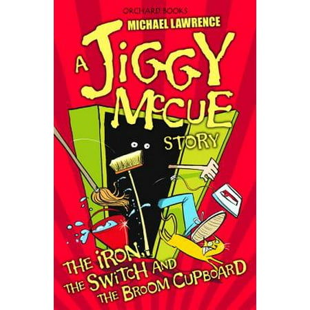 Swatch Irony Lady - Jiggy McCue: The Iron, The Switch and The Broom Cupboard - eBook