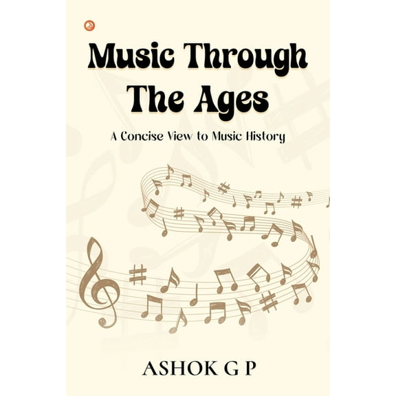 Music Through The Ages: A Concise View to Music History, (Paperback)