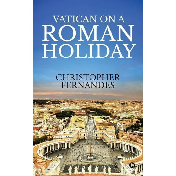 Vatican on a Roman Holiday, (Paperback)