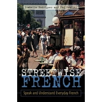Streetwise!series Streetwise French: (Book Only): Speak and Understand Everyday French, (Paperback)