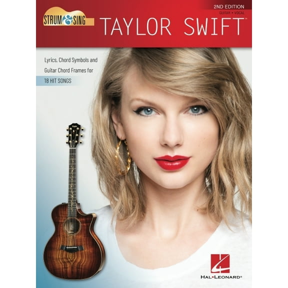 Strum & Sing Taylor Swift - 2nd Edition: Lyrics, Chord Symbols and Guitar Chord Frames for 18 Hit S Ongs, (Paperback)