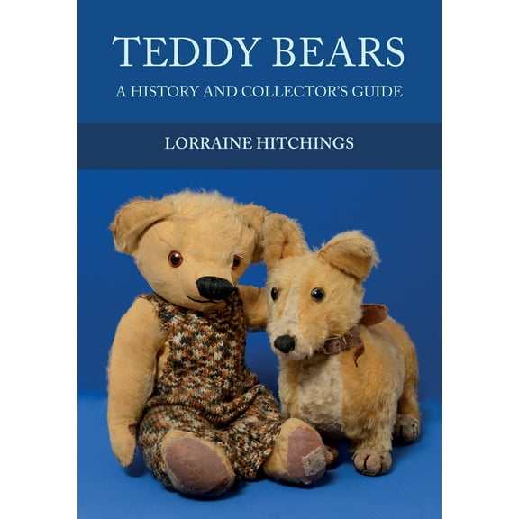 Teddy Bears : A History and Collector's Guide (Paperback)