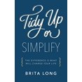 thumbnail image 1 of Tidy Up or Simplify: The Difference Is What Will Change Your Life, 1 of 1