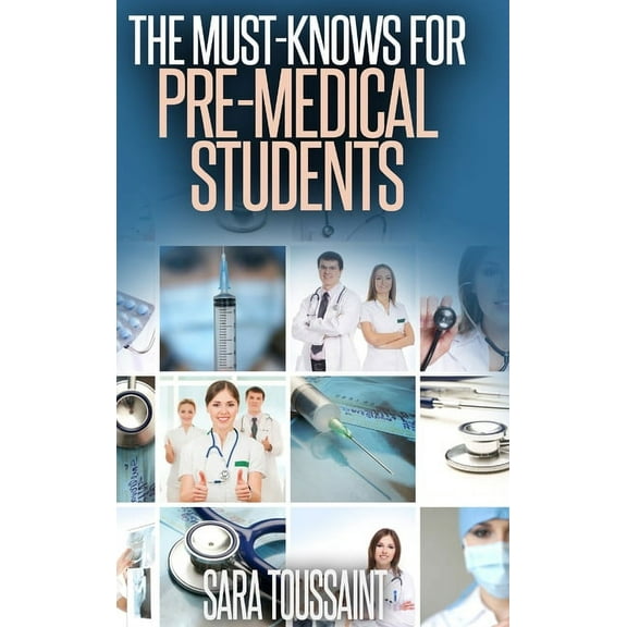 The Must-Knows for Pre-Medical Students, (Hardcover)