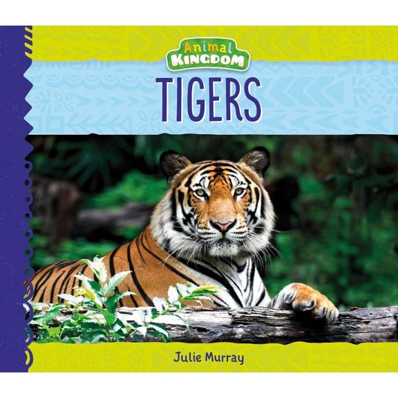 Animal Kingdom Tigers, (Hardcover)