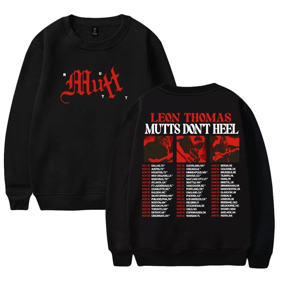 Leon Thomas Mutts Don‘t Heel Tour 2025 Crewneck Long Sleeve Streetwear Women Men Pullover Sweatshirt