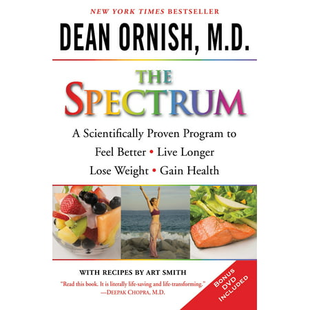 The Spectrum : A Scientifically Proven Program to Feel Better, Live Longer, Lose Weight, and Gain