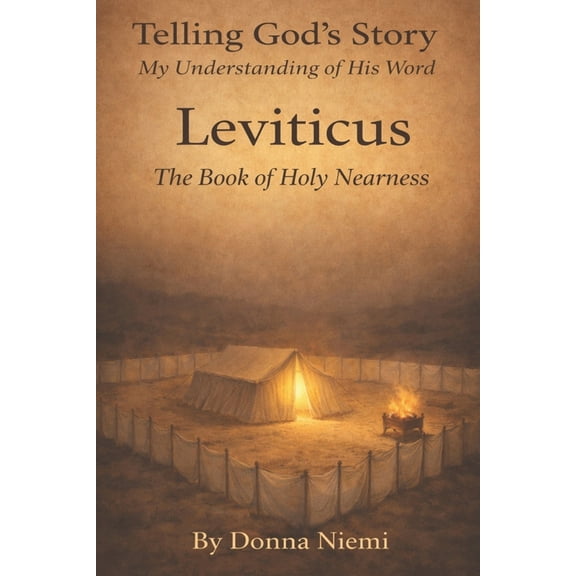 Telling God's Story Leviticus: The Book of Holy Nearness, Book 3, (Paperback)