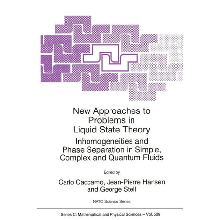 NATO Science Series C: New Approaches to Problems in Liquid State Theory: Inhomogeneities and Phase Separation in Simple Complex and Quantum F Book 529 (Paperback)