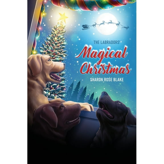 The Labradors' Magical Christmas, (Hardcover)