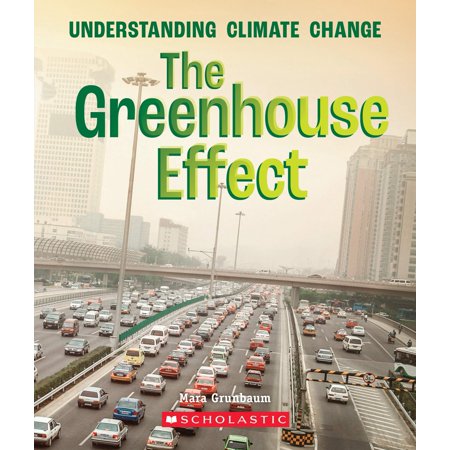 A True Book: Understanding Climate Change: The Greenhouse Effect (a True Book: Understanding Climate Change) (Paperback)