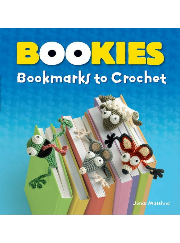 Dover Crafts: Crochet: Bookies: Bookmarks to Crochet (Paperback)