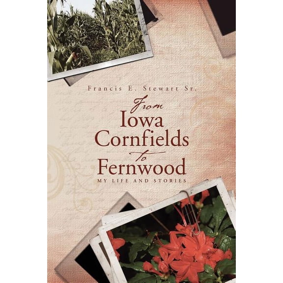 From Iowa Cornfields to Fernwood: My Life and Stories Paperback