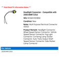 thumbnail image 2 of Headlight Connector - Compatible with 2008 BMW 535xi, 2 of 2