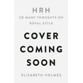 thumbnail image 2 of HRH So Many Thoughts on Royal Style, 2 of 2