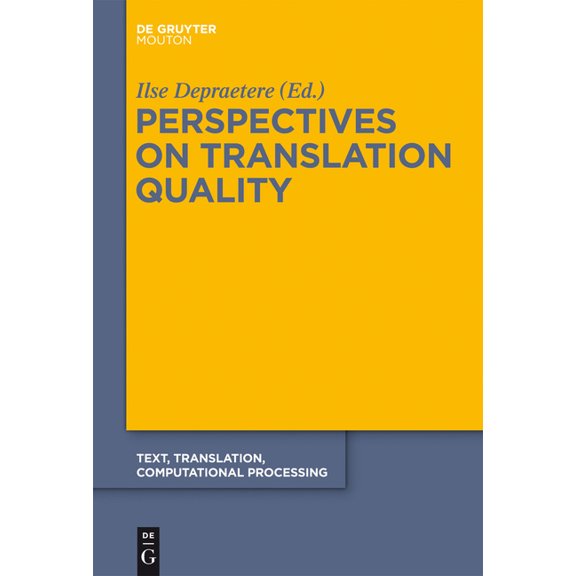 Text, Translation, Computational Process Perspectives on Translation Quality, Book 9, (Hardcover)