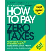 How to Pay Zero Taxes: How to Pay Zero Taxes: Your Guide to Every Tax Break the IRS Allows (Paperback)