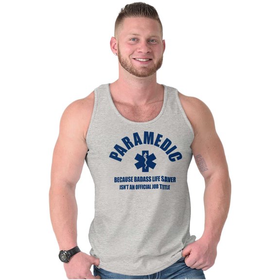 Paramedic Bad*ss Life Saver EMT Tank Top T Shirts Men Women Brisco Brands S