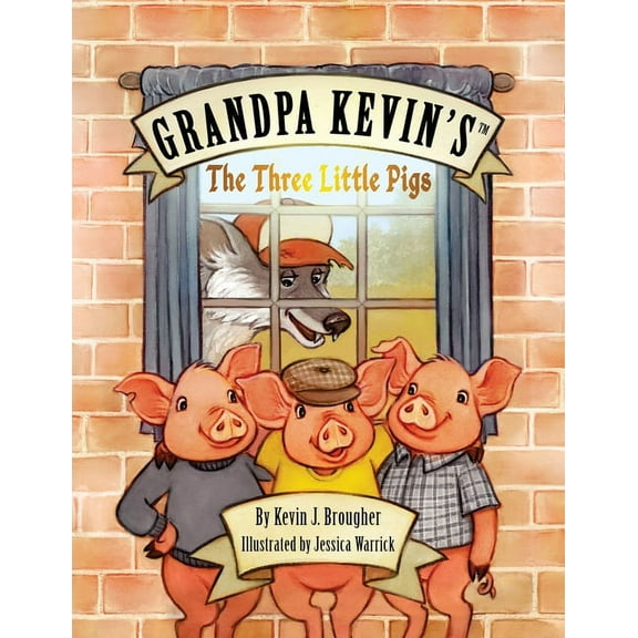 Grandpa Kevin's...The Three Little Pigs, (Paperback)
