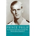 thumbnail image 1 of Pre-Owned Prince Philip: The Turbulent Early Life of the Man Who Married Queen Elizabeth II (Hardcover) 0805095446 9780805095449, 1 of 1