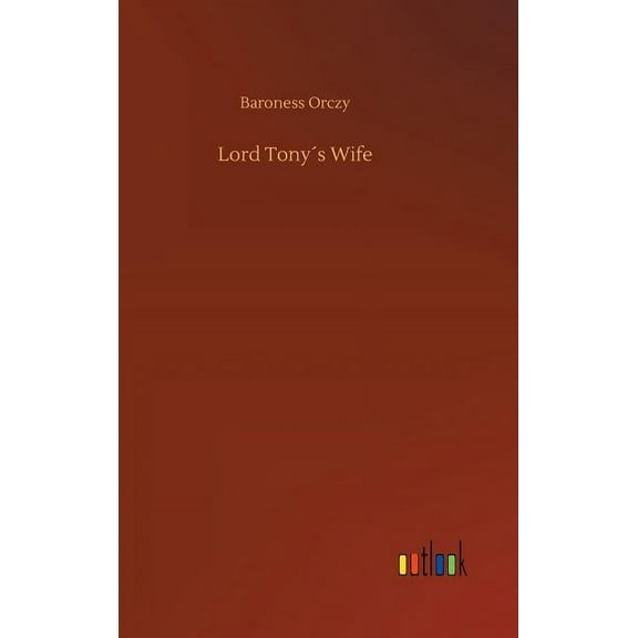 Lord Tony´s Wife (Hardcover)