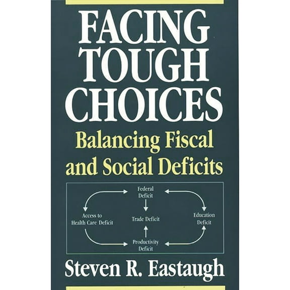 Facing Tough Choices: Balancing Fiscal and Social Deficits, (Paperback)