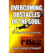 Overcoming Obstacles of the Soul : 31 Day Prayer Journal (Paperback)