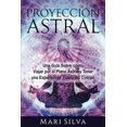 thumbnail image 1 of Proyección Astral: Una guía para viajar por el plano astral, 1 of 1
