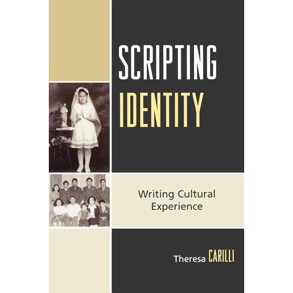 Scripting Identity: Writing Cultural Experience, (Paperback)