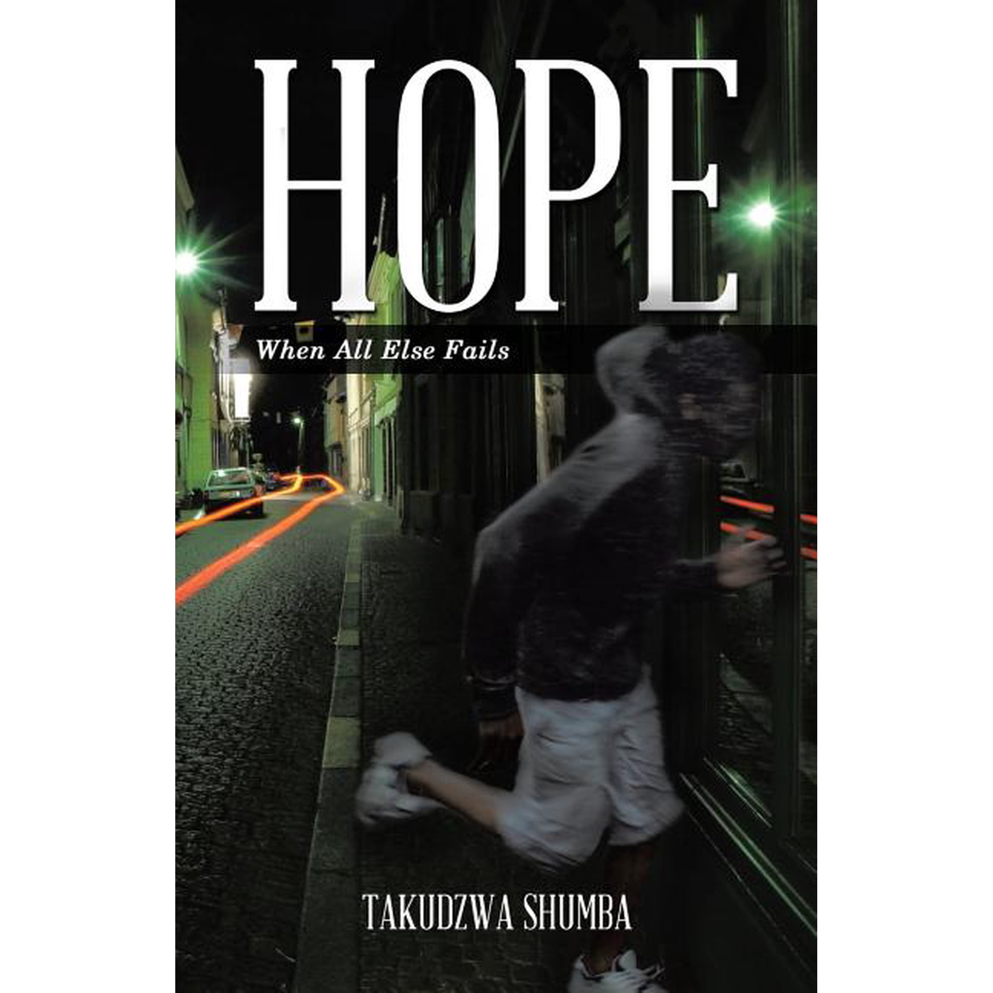 Hope: When All Else Fails (Paperback)