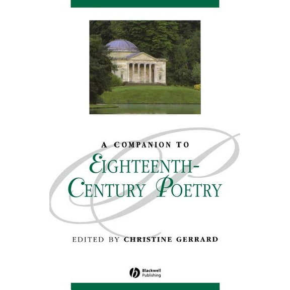 Blackwell Companions to Literature and Culture: A Companion to Eighteenth-Century Poetry (Hardcover)