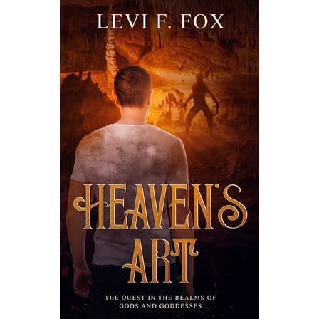 Heaven's Art: The Quest In The Realms Of Gods And Goddesses, (Paperback)