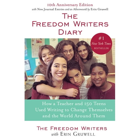 The Freedom Writers Diary (20th Anniversary Edition) : How a Teacher and 150 Teens Used Writing to Change Themselves and the World Around (Best Female Writers Of The 20th Century)