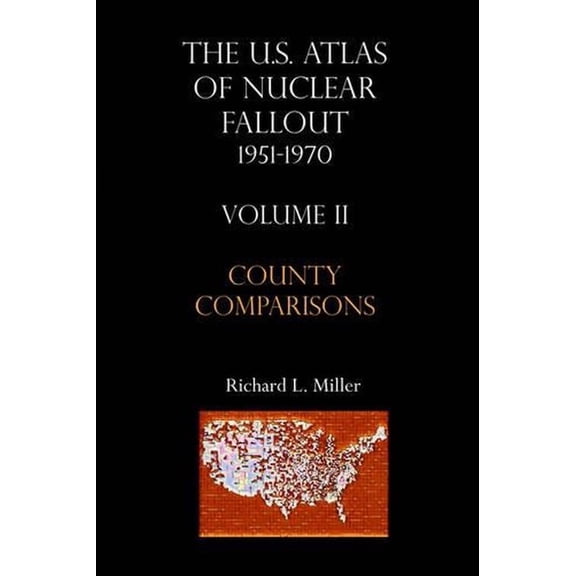 U.S.Atlas of Nuclear Fallout 1951-1970 County Comparisons