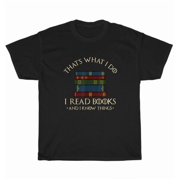 That'S What I Do I Read Books And I Know Things T-Shirt Reading Geeky Library Unisex S-5XL Hot Trending Shirt, Vintage Birthday Gift