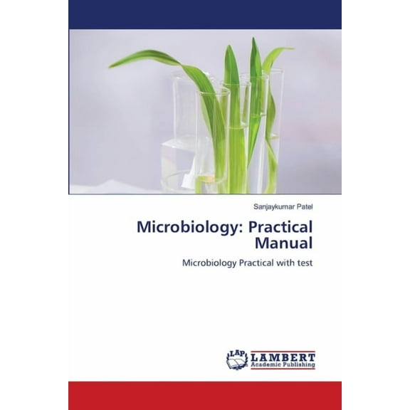 Microbiology: Practical Manual, (Paperback)